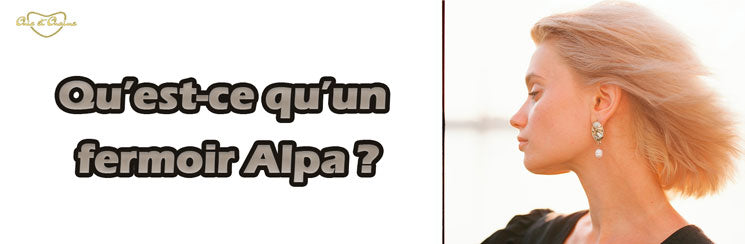 Qu’est-ce qu’un fermoir Alpa ?